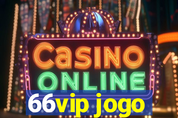 66vip jogo